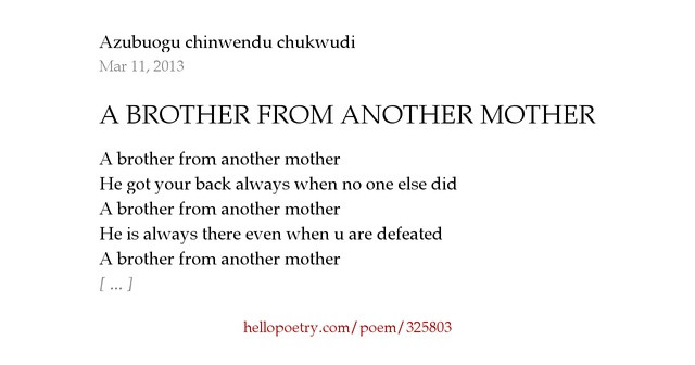 Brother From Another Mother Quotes
 A BROTHER FROM ANOTHER MOTHER by Azubuogu chinwendu