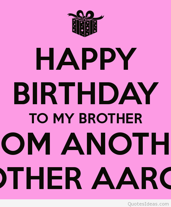Brother From Another Mother Quotes
 Happy birthday brother messages quotes and images