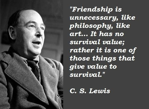 C.S.Lewis Friendship Quotes
 C s forester famous quotes 1 Collection Inspiring