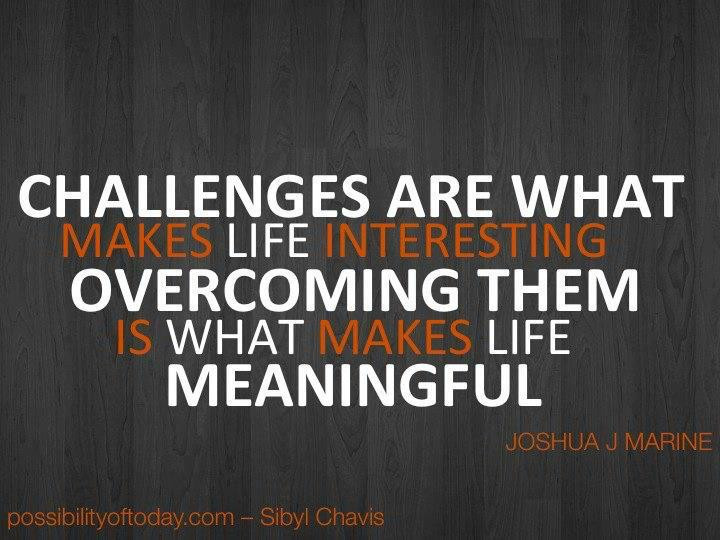 Challenges In Life Quote
 Part II Motivational Sayings Motivational Quotes For