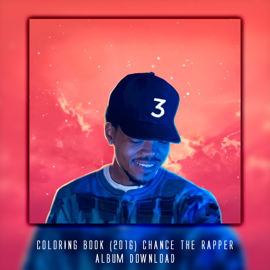 Chance The Rapper Coloring Book Wallpaper
 Coloring Book Chance The Rapper 2016 Download by