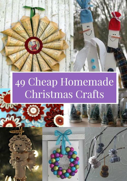 Cheap Christmas Crafts
 49 Cheap Homemade Christmas Crafts