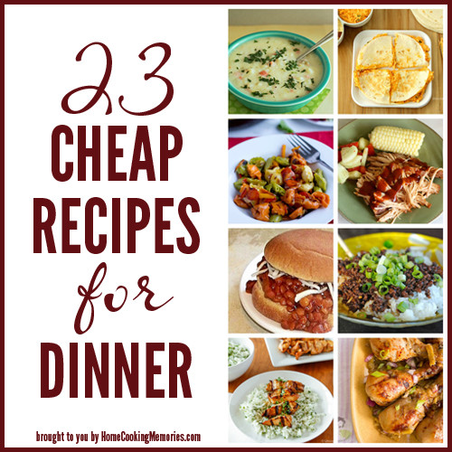 Cheap Dinner Party Ideas
 23 Cheap Recipes for Dinner Home Cooking Memories
