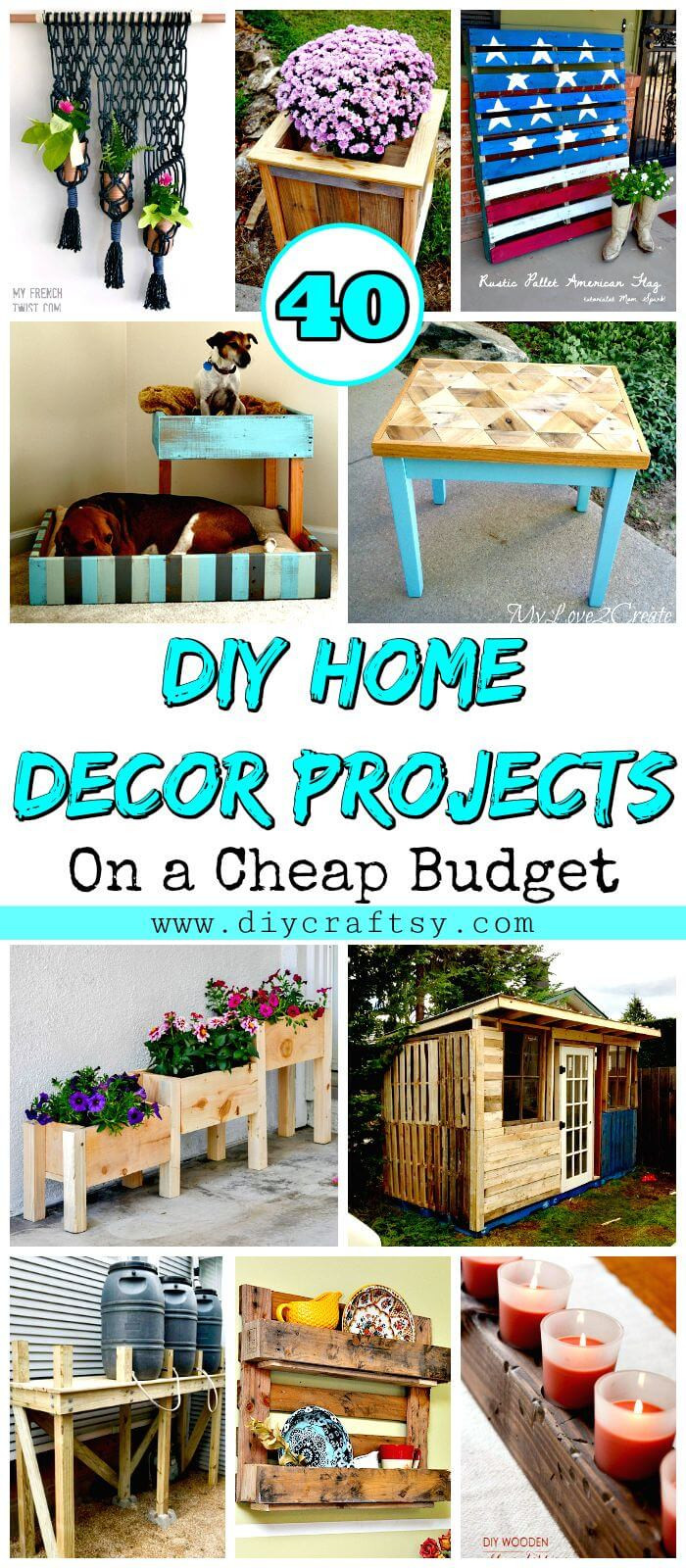 Cheap DIY Home Projects
 40 DIY Home Decor Projects on a Cheap Bud DIY & Crafts