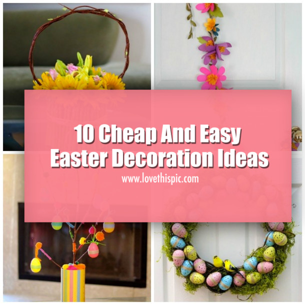 Cheap Easter Party Ideas
 10 Cheap And Easy Easter Decoration Ideas
