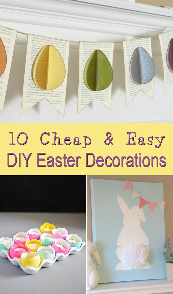 Cheap Easter Party Ideas
 10 Cheap & Easy DIY Easter Decorations