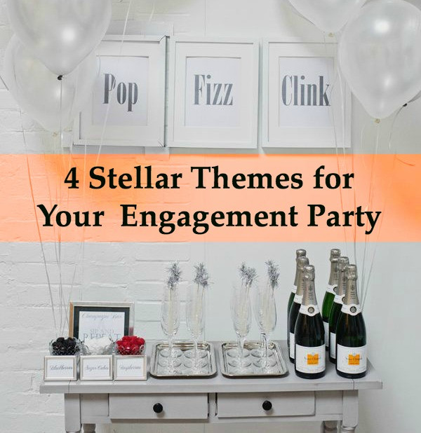 Cheap Engagement Party Ideas
 4 Awesome Engagement Party Themes