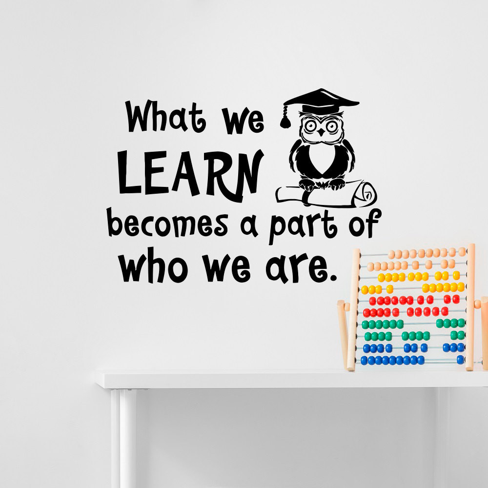 Children Educational Quotes
 Education Wall Decal Quote What We Learn Be es A Part Who
