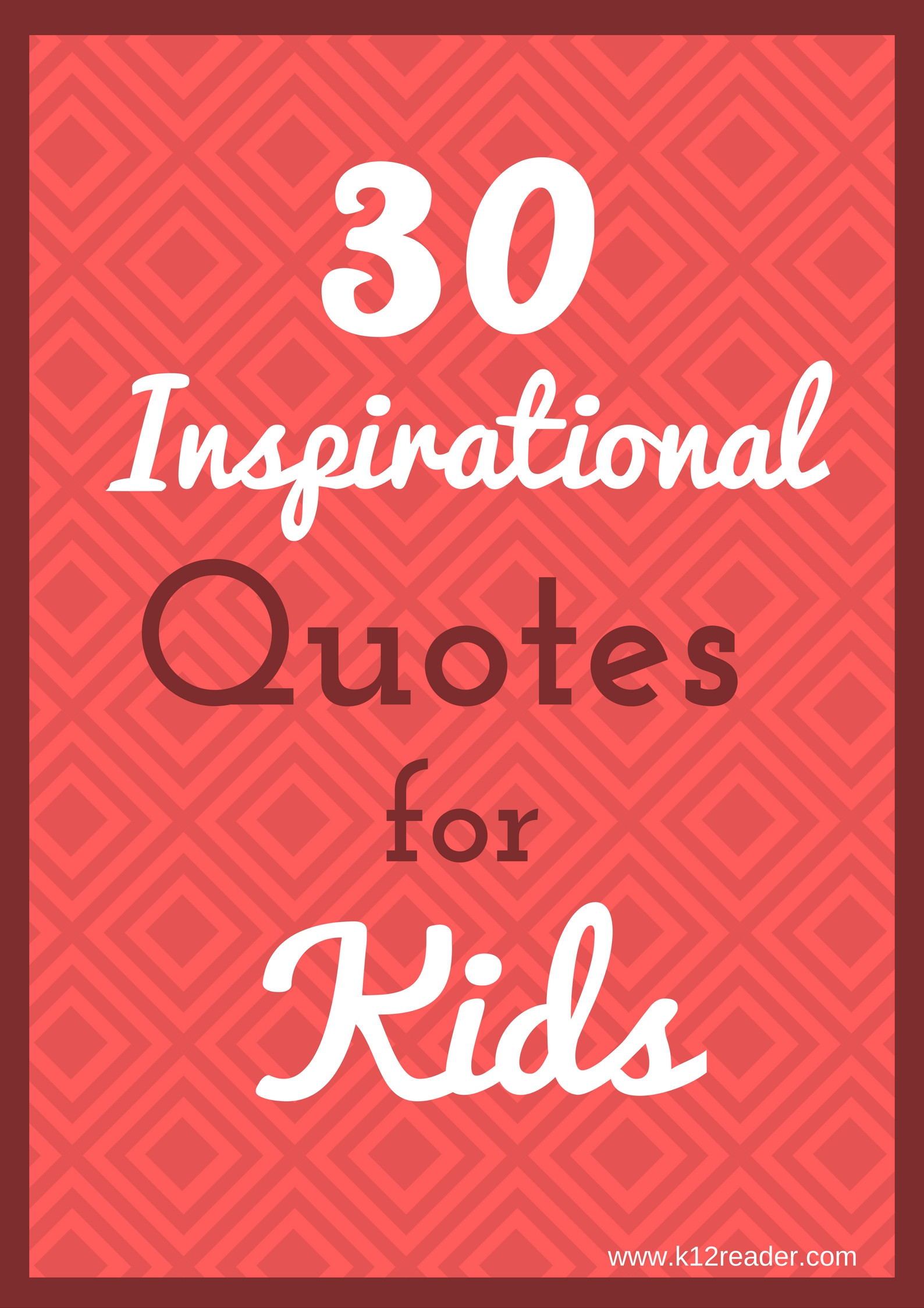 Children Inspirational Quote
 30 Inspirational Quotes for Kids