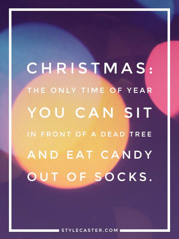 Christmas Funny Quotes
 25 Holiday Quotes to Get You in the Spirit