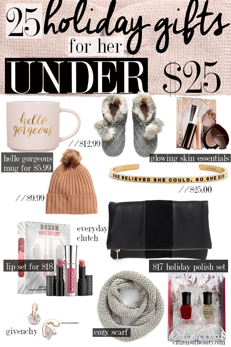 Christmas Gift Ideas Under $25
 25 Popular Holiday Gifts for Her Under $25 Citizens of