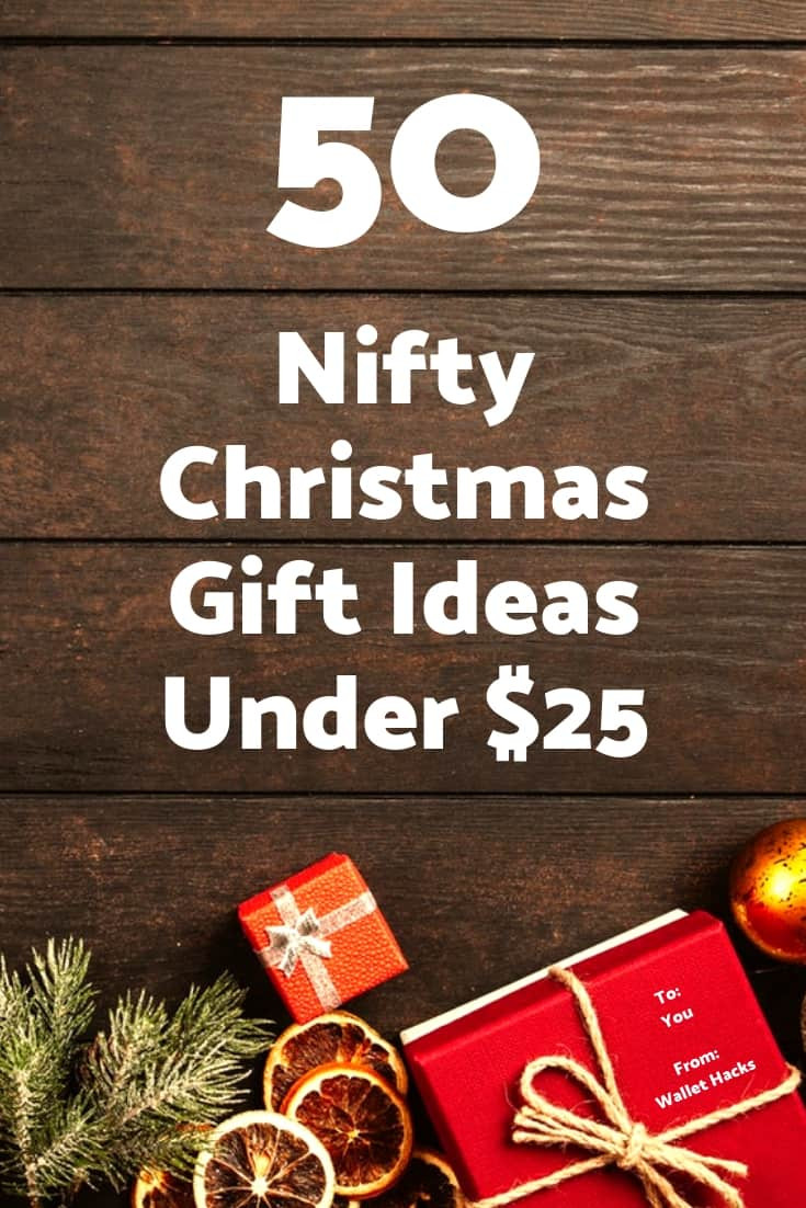 Christmas Gift Ideas Under $25
 50 Nifty Christmas Gift Ideas Under $25