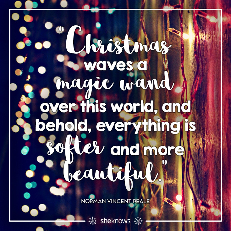 Christmas Magic Quotes
 Christmas quotes loaded with holiday cheer Oh Christmas