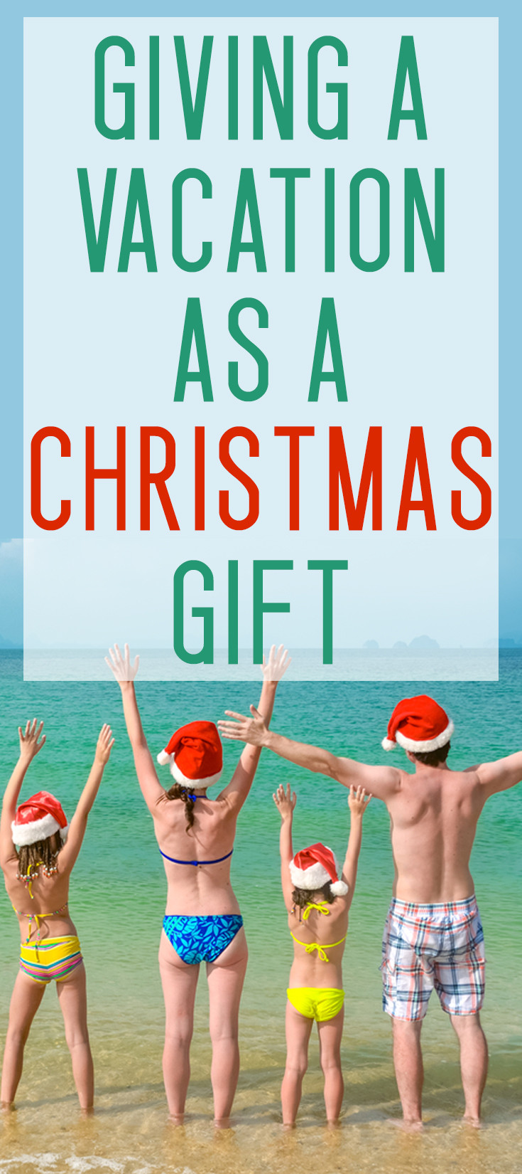 Christmas Vacation Gift Ideas
 Giving a Vacation as a Christmas Gift How & Why Mommy