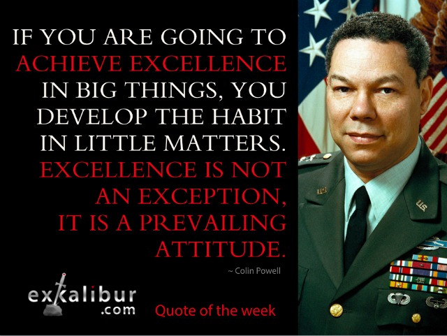 Colin Powell Quotes Leadership
 Monday’s Quote of the Week Exkalibur