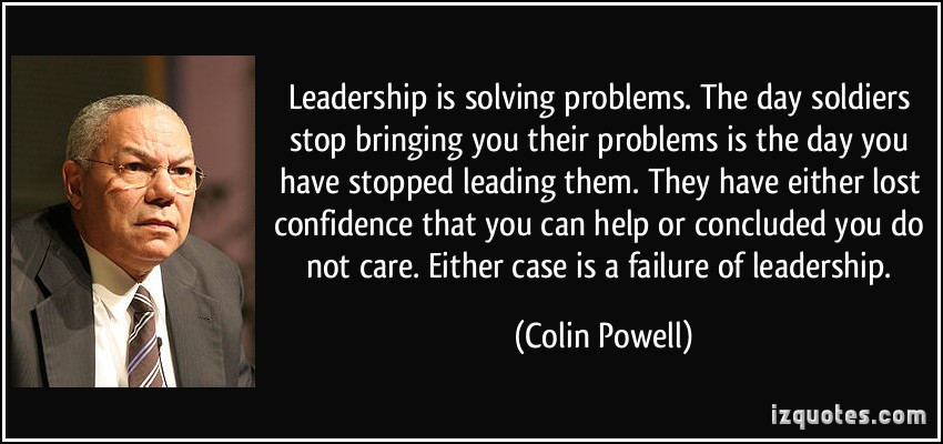 Colin Powell Quotes Leadership
 "Leadership is solving problems " Colin Powell 850x400