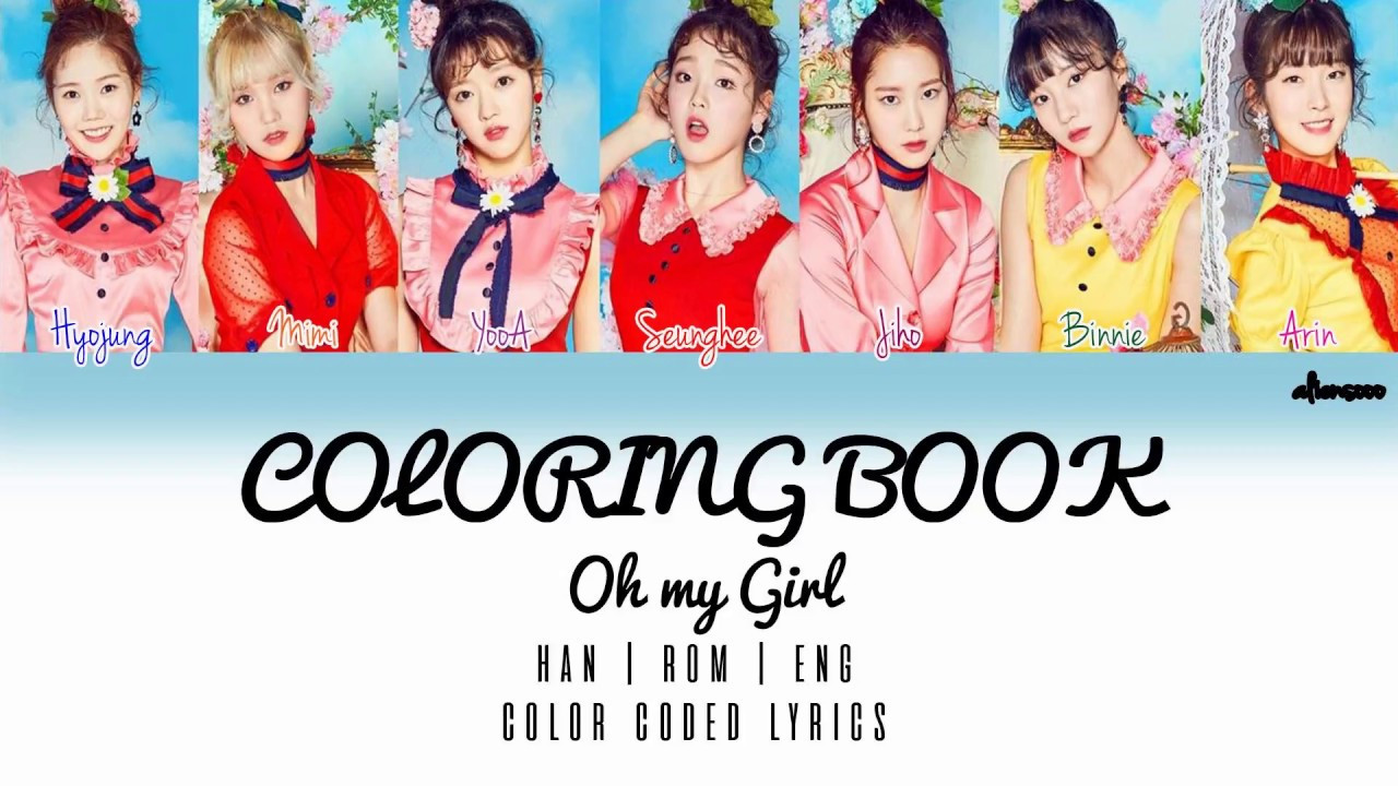 Coloring Book Oh My Girl Lyrics
 OH MY GIRL 오마이걸 Coloring Book 컬러링북 Color Coded Han