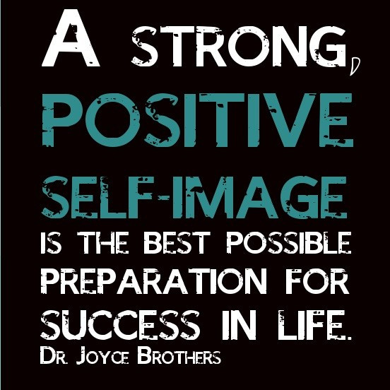 Confidence Positive Quotes
 Self esteem quote a strong positive self image is the best