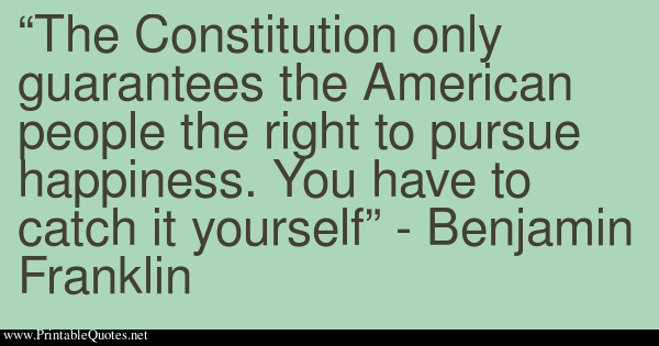 Constitution Life Liberty And Pursuit Of Happiness Quote
 Constitution Pursuit Happiness Quotes QuotesGram