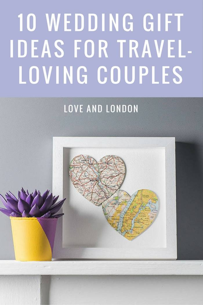 Couple Wedding Gift Ideas
 10 Wedding Gift Ideas for Your Favourite Travel Loving