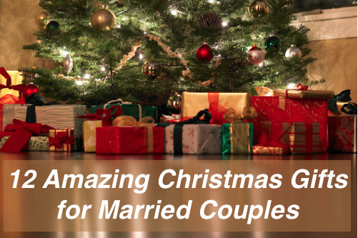 Couples Xmas Gift Ideas
 12 Amazing Christmas Gifts for Married Couples