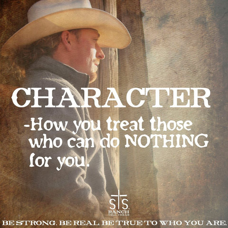 Cowboy Inspirational Quotes
 What kind of character do you have