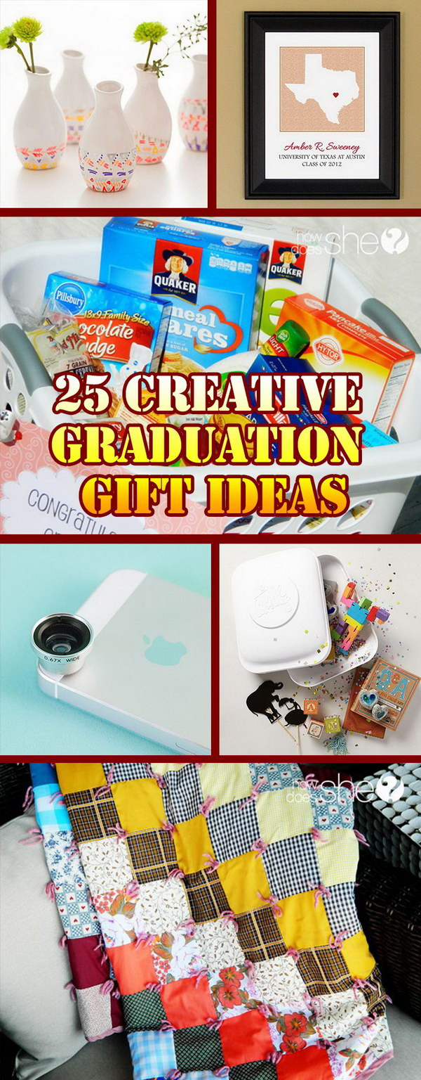 Creative Graduation Gift Ideas
 25 Creative Graduation Gift Ideas Hative