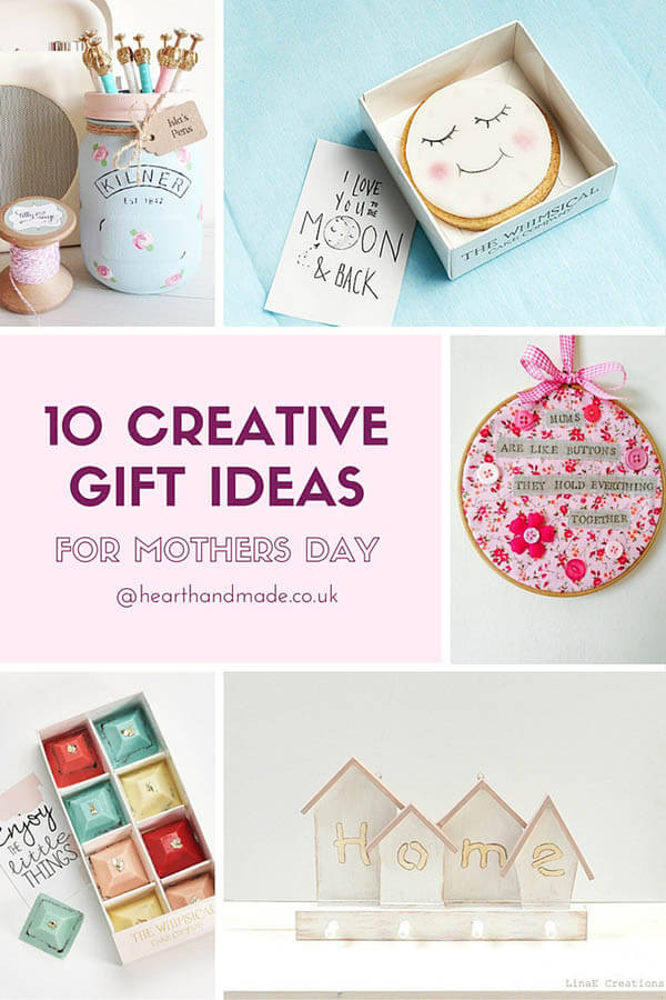 Creative Mother Day Gift Ideas
 10 Creative Gift Ideas For Mother s Day Heart Handmade uk