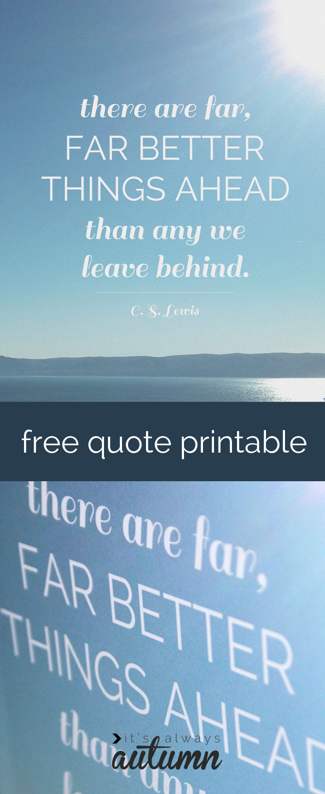 Cs Lewis Quotes On Life
 free C S Lewis quote printable far better things ahead