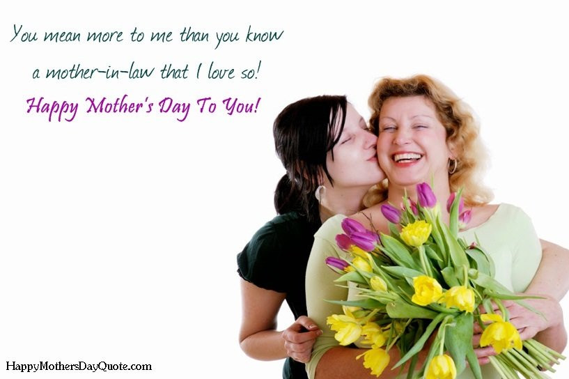 Daughter In Law Mothers Day Quotes
 Happy Mothers Day Quotes For Mother in Law from Daughter