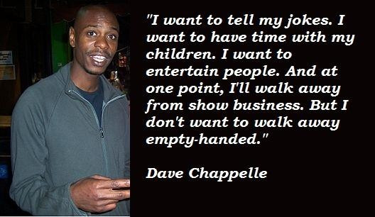 Dave Chappelle Funny Quotes
 Dave chappelle quotes 5 Collection Inspiring Quotes