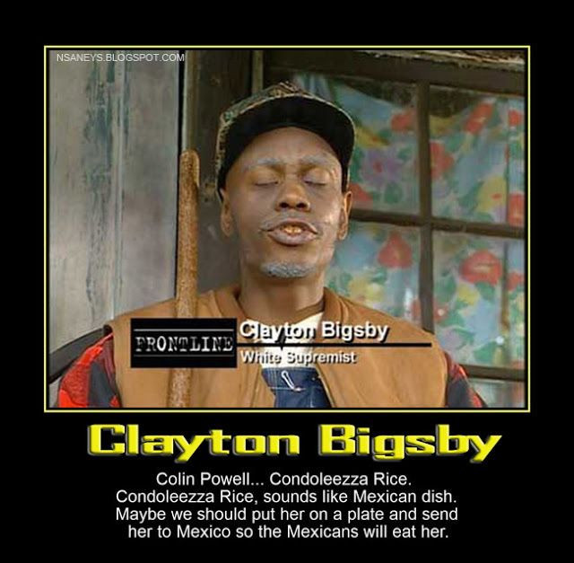 Dave Chappelle Funny Quotes
 clayton bigsby condoleezza rice dave chappelle show