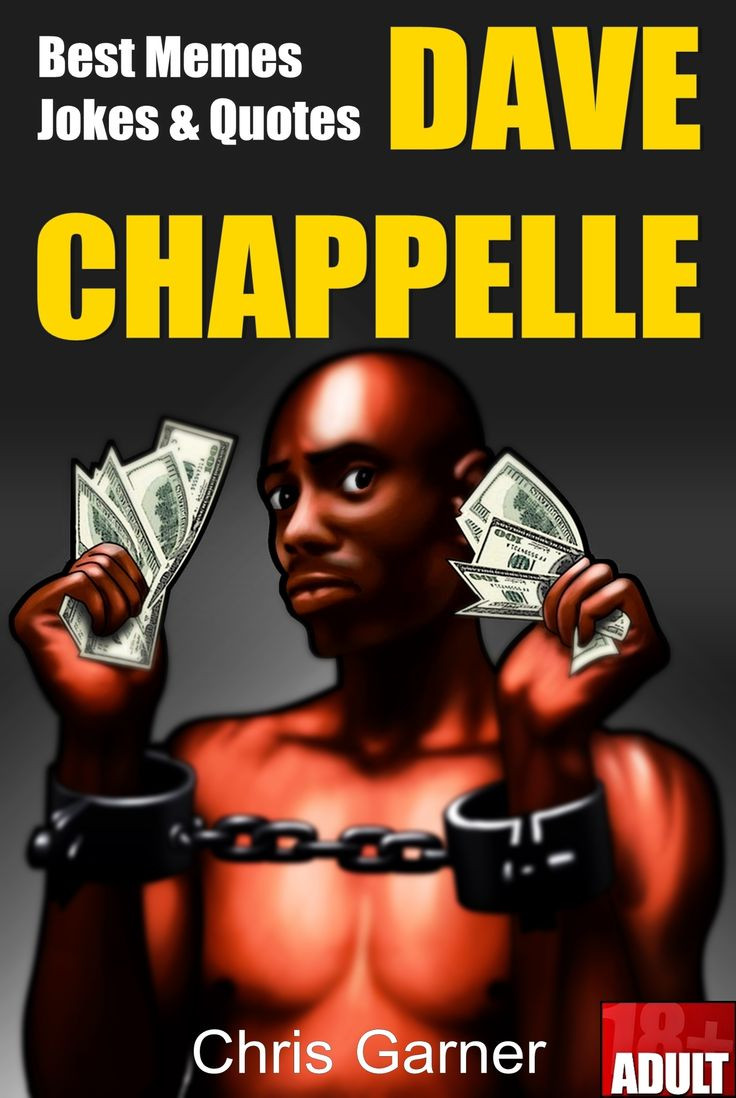 Dave Chappelle Funny Quotes
 Dave Chappelle Best Memes Jokes & Quotes in e Kindle