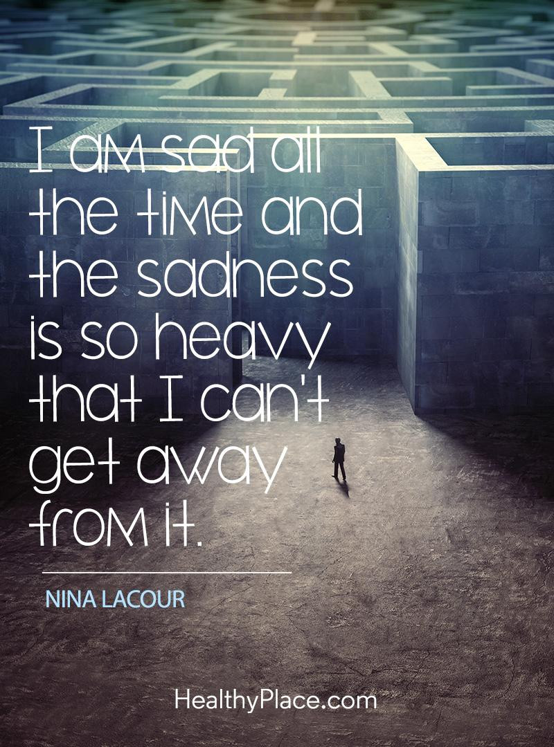 Depressed Quotes Life
 Depression Quotes and Sayings About Depression