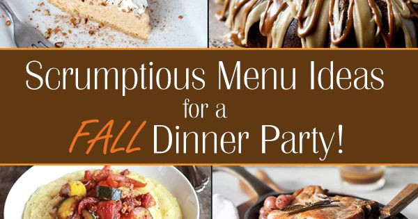 Dinner Party For 4 Menu Ideas
 Fall Dinner Party Menu Ideas Ideas for throwing a fall