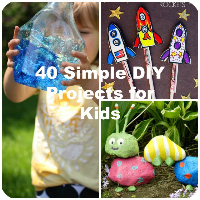 DIY Activities For Toddlers
 40 Simple DIY Projects for Kids to Make