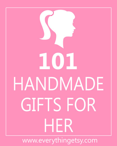 DIY Anniversary Gifts For Her
 101 Handmade Gifts for Her DIY