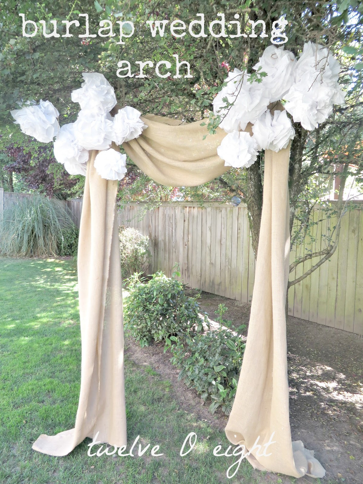 DIY Arch For Wedding
 Rustic Backyard Wedding twelveOeight