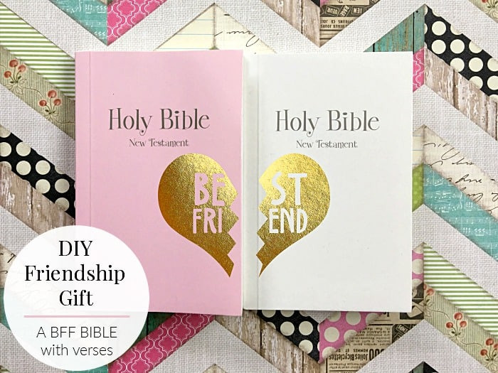 DIY Bestfriend Gifts
 A DIY FRIENDSHIP GIFT A BFF BIBLE with verses