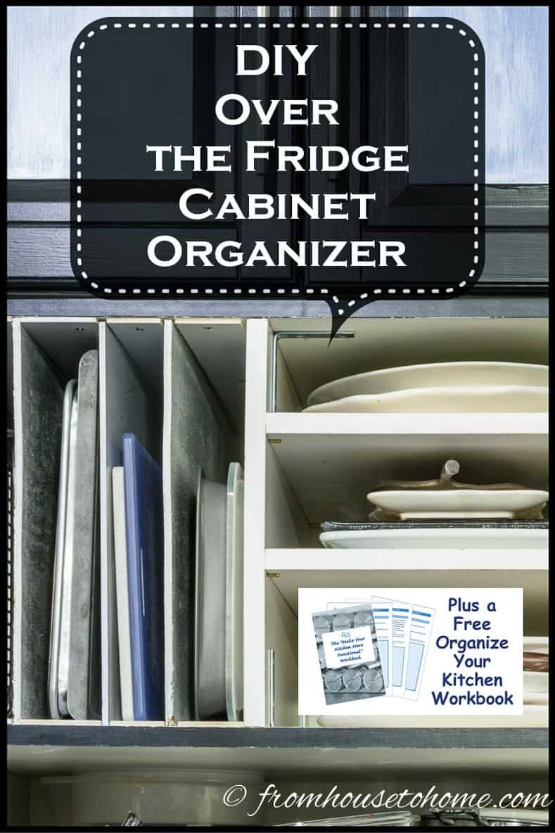 DIY Cabinet Organizer
 DIY Over The Refrigerator Cabinet Organizer