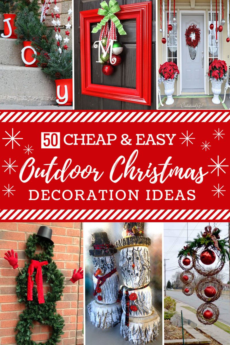 DIY Christmas Decorations For Outside
 50 Cheap & Easy DIY Outdoor Christmas Decorations