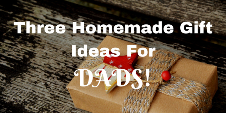 DIY Christmas Gifts For Brothers
 Three Homemade Christmas Gift Ideas for Dads – me and b
