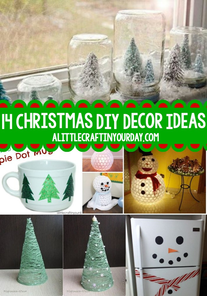 DIY Christmas Home Decor
 14 Christmas DIY Decor Ideas A Little Craft In Your Day