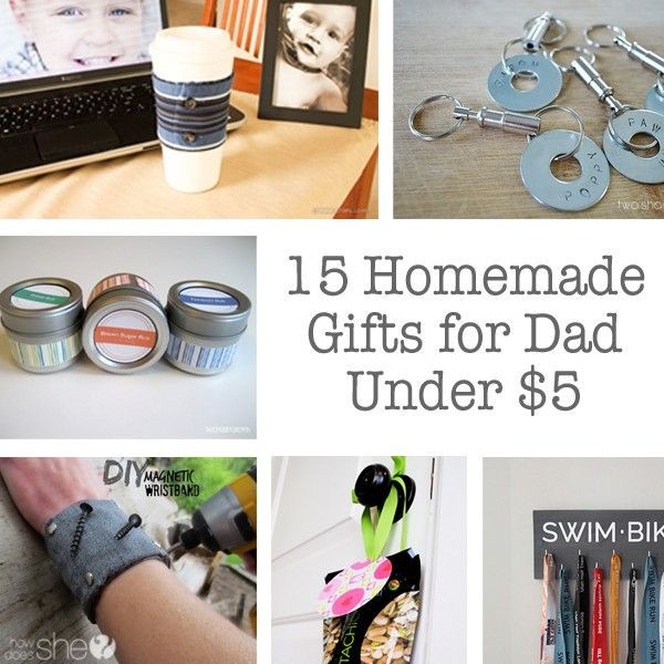 DIY Christmas Presents For Dads
 15 Homemade Gifts for Dads Under $5
