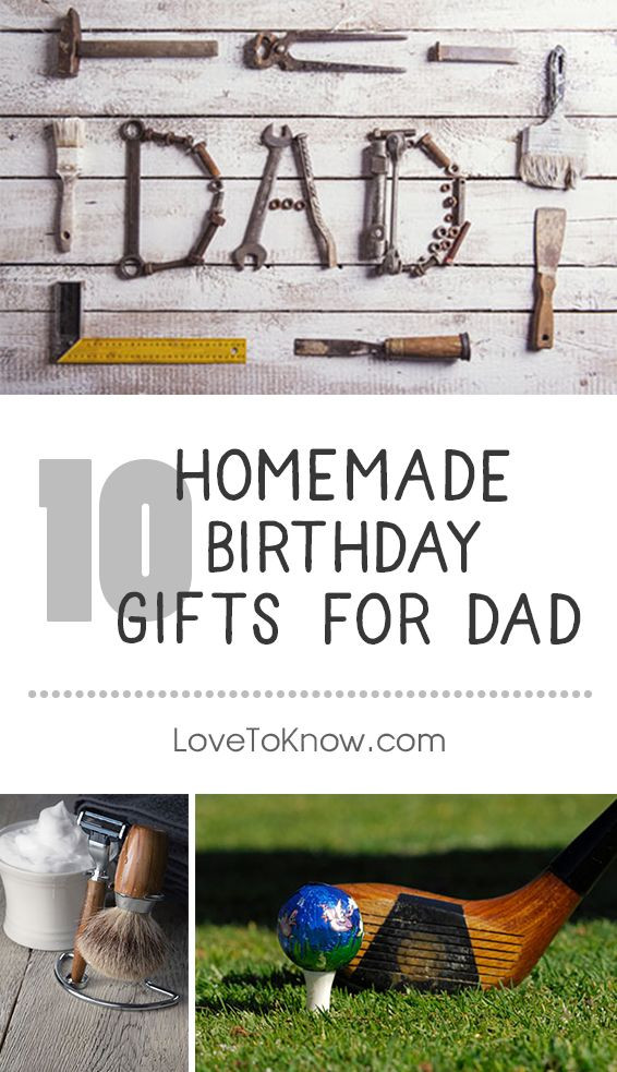 DIY Daddy Gifts
 Homemade birthday ts are a thoughtful way for kids to