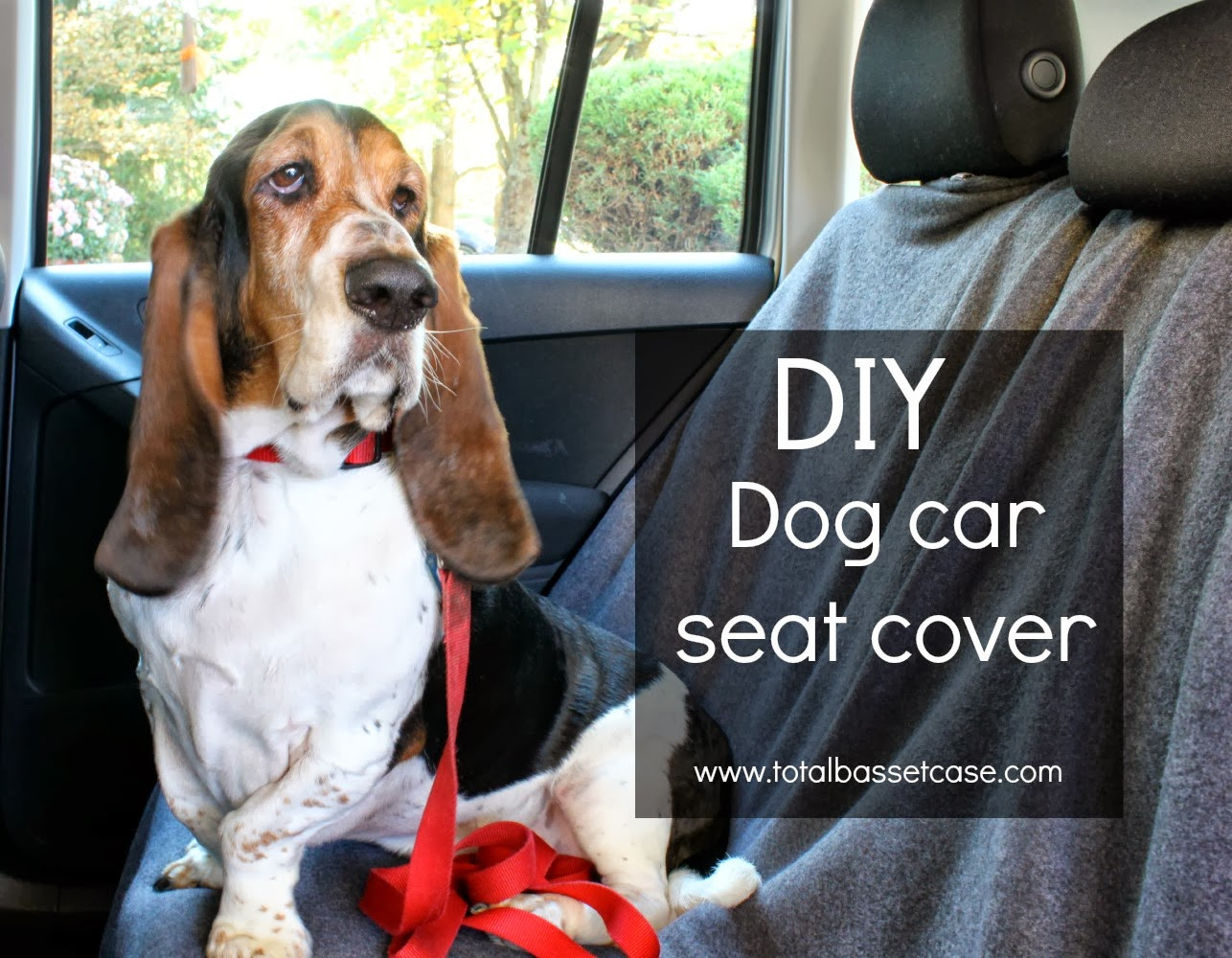 DIY Dog Car Seat
 Total Basset Case DIY Dog Car Seat Cover