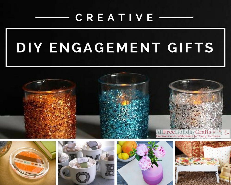 DIY Engagement Gifts
 36 Creative DIY Engagement Gifts