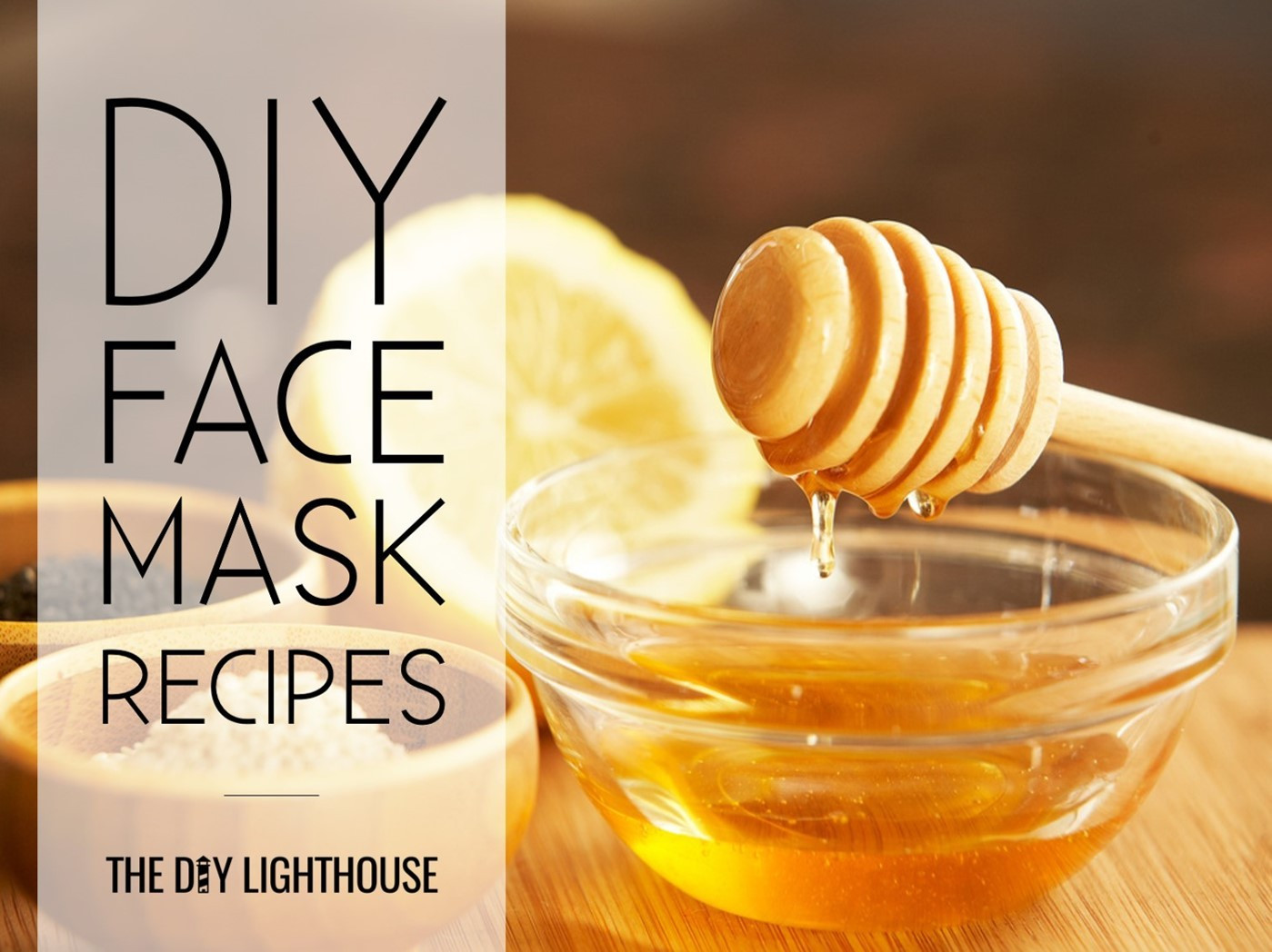 DIY Face Mask Recipe
 DIY Face Mask Recipes The DIY Lighthouse