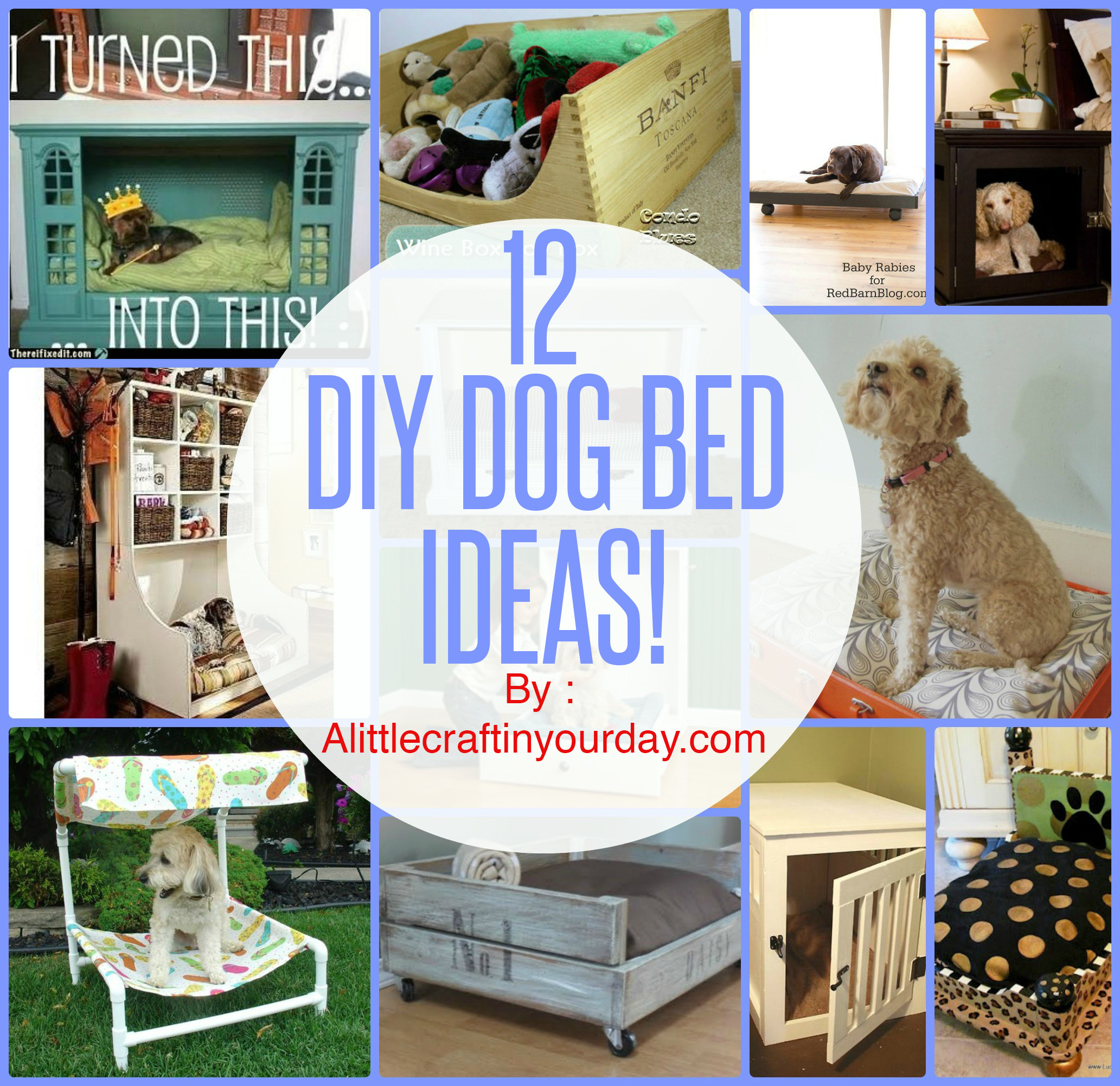 DIY For Dog
 12 DIY Dog Beds A Little Craft In Your Day