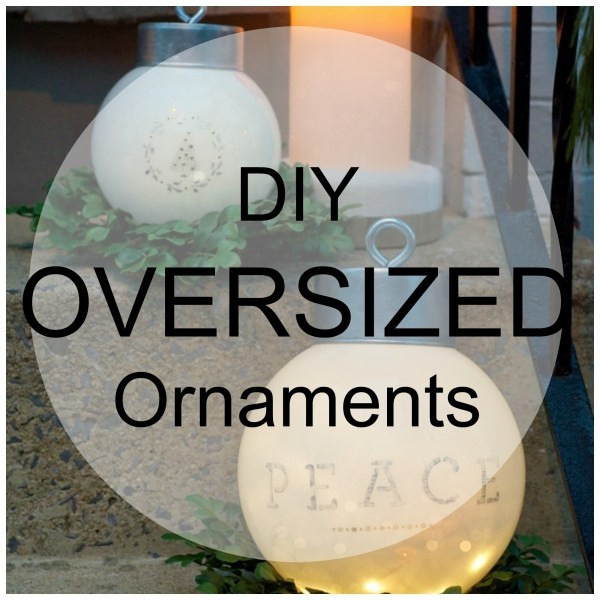 DIY Giant Christmas Ornaments
 Oversized Outdoor Ornaments – Home and Garden